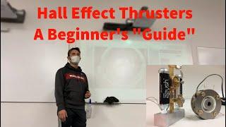 Hall Effect Thrusters - A Beginner's "Guide"