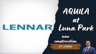 Discover Aquila at Luna Park | Stunning New Homes in Irvine's Great Park by Lennar!