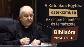 Az ember teremtése és természete - Bábel érsek hittanórája - 2024.02.15.