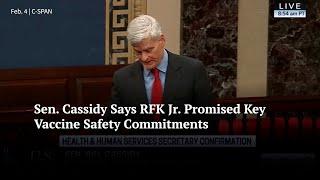 Sen. Cassidy Says RFK Jr. Promised Key Vaccine Safety Commitments