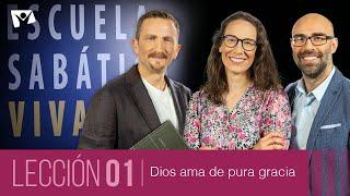 Escuela Sabática Viva  Lección 1 | Dios ama de pura gracia [1°T 2025]