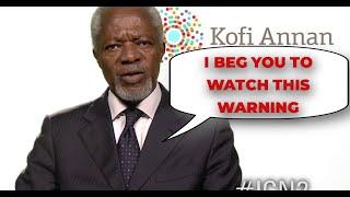 Late UN Secretary General Kofi Annan Predicted Current World Chaos Offering Solutions