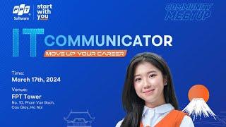 SỰ KIỆN IT COMMUNICATOR - MOVE UP YOUR CAREER