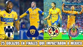 Los 25 Golazos de Tigres en Finales que Impactaron a México