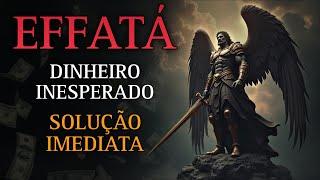 EFFATÁ: ORAÇÃO FORTE PARA ATRAIR DINHEIRO, PROSPERIDADE E ABUNDÂNCIA DE FORMA IMEDIATA!