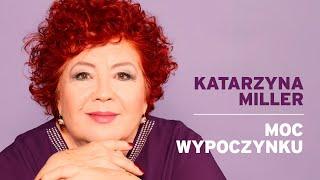 Katarzyna Miller - Moc wypoczynku