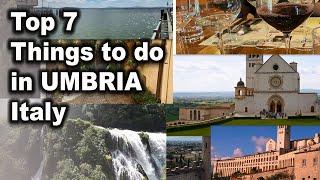 Top 7 things to do in Umbria, Italy