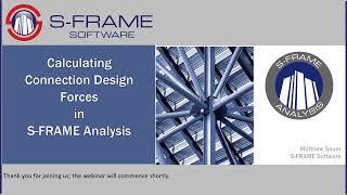 Calculating Connection Design Forces in your S-FRAME Model Webinar Recording