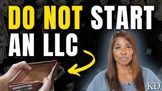 DO NOT START IN LLC IN 2025: Watch This First #karladennis