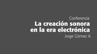 Conferencia: Espacio acústico/tecnología/era electrónica