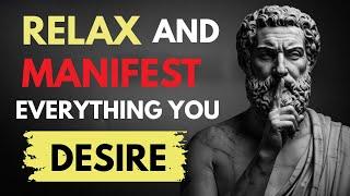 RELAX and MANIFEST Everything You DESIRE Through Stoic Wisdom - Unlocking YOUR Inner POWER