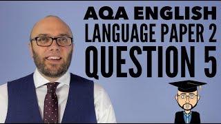 AQA English Language Paper 2 Question 5 (2025 & 2026 Exams)