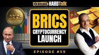 BRICS’ Gold-Backed Crypto & Bitcoin’s Role in Global GeoPolitics | #BitcoinHardTalk Ep.59