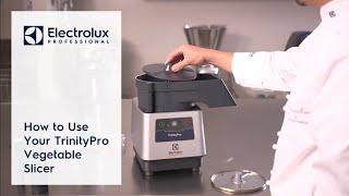 How to Use Your TrinityPro Vegetable Slicer | Electrolux Professional