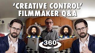 CREATIVE CONTROL Q&A / BEN DICKINSON & REGGIE WATTS (360° 4K VR)