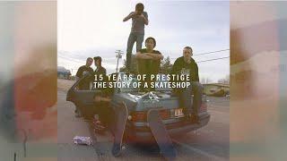 15 YEARS OF PRESTIGE: The Story of a Skateshop - (FULL MOVIE)