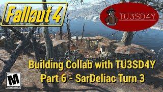 FO4 - Building Collab with TU3SD4Y - SarDeliac Turn 03