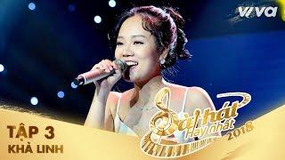 Thanh Âm - Khả Linh | Tập 3 Sing My Song - Bài Hát Hay Nhất 2018