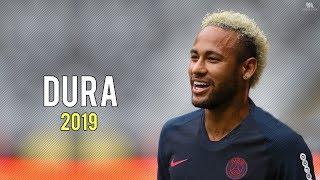 Neymar Jr ► Dura - Daddy Yankee ● Skills & Goals 2019 | HD