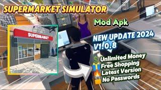 Supermarket Simulator v1.0.8 Mod Apk Unlimited Money Free Shopping New Update 2024