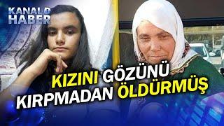 Kan Donduran Cinayet! 17 Yaşındaki Kızını Öldüren Anneye Ağır Ceza #Haber