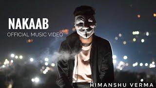 Nakaab Official Music Video | Himanshu Verma | @sleeplessbeatsofficial #rapsong #viralvideo