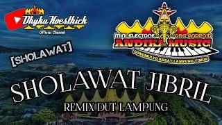 Remix Lampung SHOLAWAT JIBRIL || MixDut Andika Music ORG @musiclampung