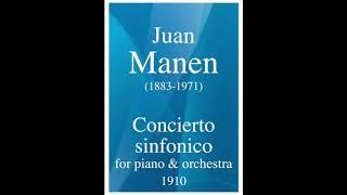 Juan Manen (1883-1971): Concierto sinfonico for piano and orchestra (1910)