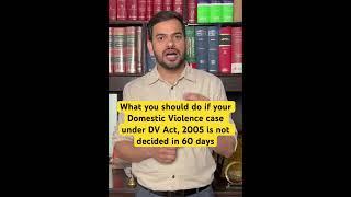 What you should do if your Domestic violence case under DV Act, 2005  is not decided in 60 days