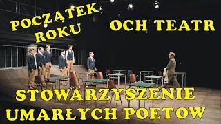 Och Teatr. Stowarzyszenie Umarłych Poetów. Początek Roku. Próba.