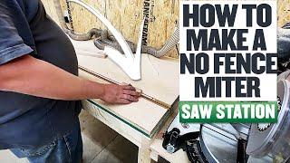 How To Make A No Fence Miter Saw Station