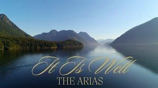 It Is Well - The Arias - (Official Music Video)