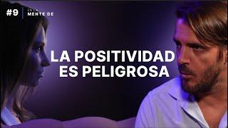 La DICTADURA de la POSITIVIDAD TÓXICA | En la mente de un psicólogo humanista con Ventura psicólogo