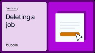 Deleting a job: Getting started with Bubble (Lesson 4.8)
