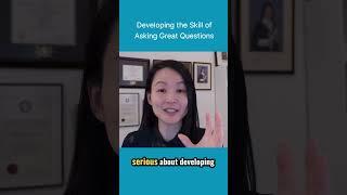 Developing the Skill of Asking Great Questions