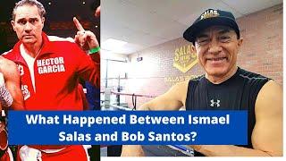 Bob Santos Addresses Ismael Salas Controversy