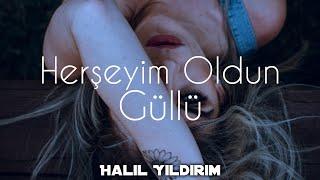 Güllü - Herşeyim Oldun ( Halil Yıldırım Remix ) Seni Rüyamda Görsem O gün Mutlu kalkarım