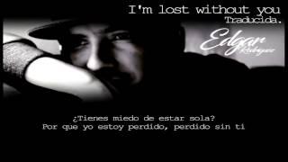 I'm lost without you - Edgar Rodriguez
