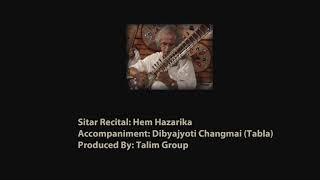 Dhun,  'PAHADI' in Sitar. Played by Pt. Hem Hazarika.