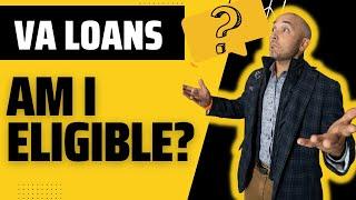 2023 VA LOAN Eligibility EXPLAINED: Veterans, Active Duty & Reservists