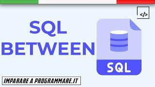 SQL BETWEEN: come filtrare per range di valori [SQL TUTORIAL]