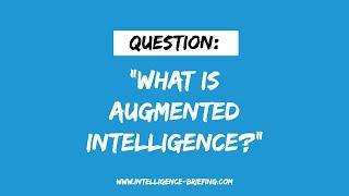 What Is Augmented Intelligence? (Guest: Matt Lewis)