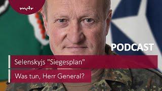 #238 Mit Selenskyjs "Siegesplan" zur NATO-Mitgliedschaft? | Podcast Was tun, Herr General? | MDR