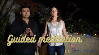 Guided Meditation | Brad Verma Show