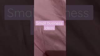 Small business ideas