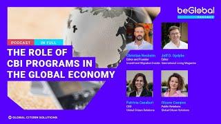 The role of citizenship by investment in the global economy  - BeGlobal Podcast