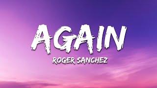 Roger Sanchez - Again (Lyrics)