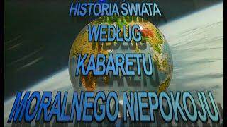 Historia Świata Według Kabaretu Moralnego Niepokoju (2006) | Cały Program | Full HD