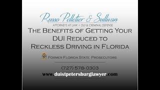 Benefits of Getting Florida DUI Reduced to Reckless Driving