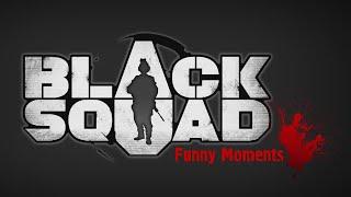 Black Squad | Funny Moments